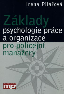 Základy psychologie práce a organizace pro policejní manažery /