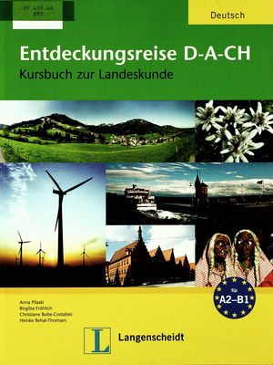 Entdeckungsreise D-A-CH : Kursbuch zur Landeskunde /