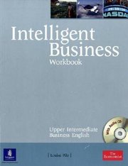 Intelligent business : upper intermediate business English : workbook /