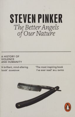 The better angels of our nature : a history of violence and humanity /