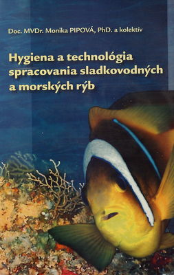 Hygiena a technológia spracovania sladkovodných a morských rýb /