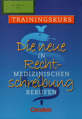 Die neue Rechtschreibung in medizinischen Berufen : Trainingskurs /