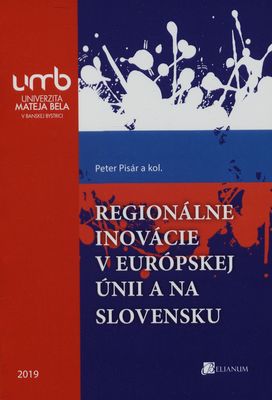 Regionálne inovácie v Európskej únii a na Slovensku /