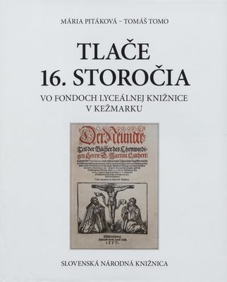 Tlače 16. storočia vo fondoch Lyceálnej knižnice v Kežmarku /