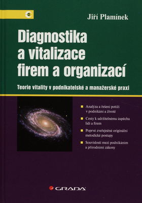 Diagnostika a vitalizace firem a organizací : teorie vitality v podnikatelské a manažerské praxi /