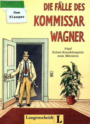 Die Fälle des Kommissar Wagner : fünf Krimi-Kurzhörspiele zum Mitraten /