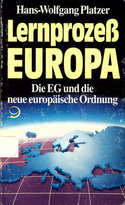 Lernprozeß Europa : die EG und die neue europäische Ordnung : eine Einführung /