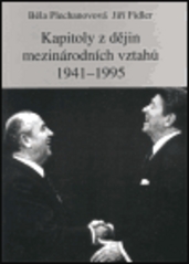 Kapitoly z dějin mezinárodních vztahů 1941-1995. /