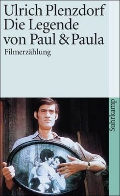Die Legende von Paul und Paula : Filmerzählung /