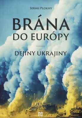 Brána do Európy : dejiny Ukrajiny /