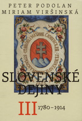 Slovenské dejiny. III, 1780-1914 /