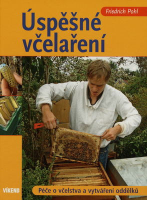 Úspěšné včelaření : péče o včelstva a vytváření oddělků /