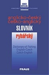 Anglicko-český a česko-anglický rybářský slovník. /