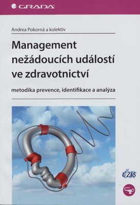 Management nežádoucích událostí ve zdravotnictví : metodika prevence, identifikace a analýza /