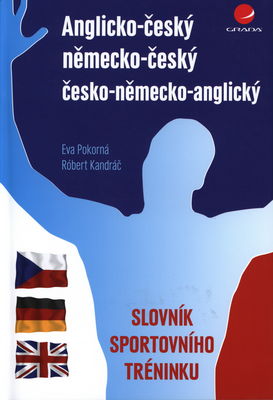 Anglicko-český německo-český česko-německo-anglický slovník sportovního tréninku /