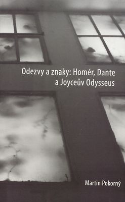 Odezvy a znaky: Homér, Dante a Joyceův Odysseus /