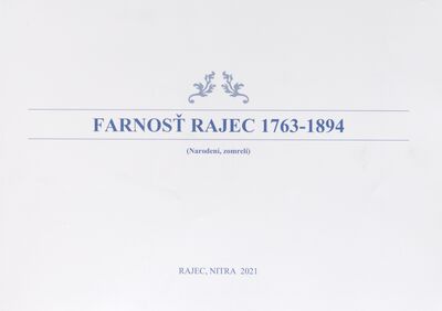 Farnosť Rajec 1763-1894 : (narodení, zomrelí) /