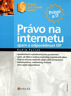 Právo na internetu : spam a odpovědnost ISP /