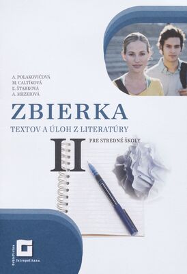 Zbierka textov a úloh z literatúry II : pre stredné školy /