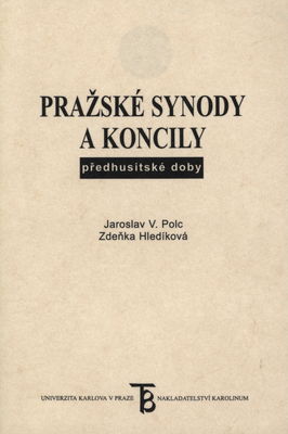 Pražské synody a koncily předhusitské doby /