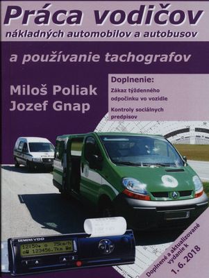 Práca vodičov nákladných automobilov a autobusov a používanie tachografov : doplnenie: Zákaz týždenného odpočinku vo vozidle, Kontroly sociálnych predpisov /