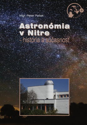 Astronómia v Nitre - história a súčasnosť /