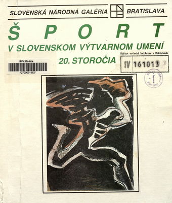 Šport v slovenskom výtvarnom umení 20. storočia /