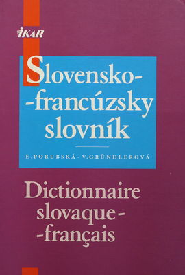 Slovensko-francúzsky slovník : = Dictionnaire slovaque-français /