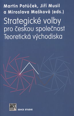 Strategické volby pro českou společnost : teoretická východiska /