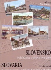 Slovensko : pohľadnice s charizmou času : [mestá] /