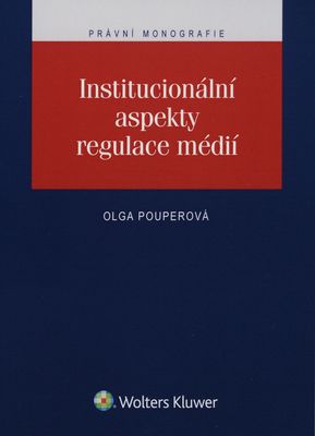 Institucionální aspekty regulace médií /