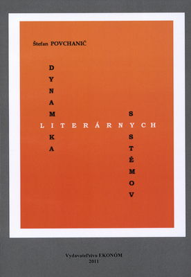Dynamika literárnych systémov : (vývinové tendencie francúuzskej literatúry v 19. storočí) /