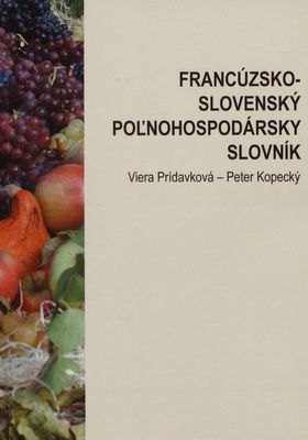 Francúzsko-slovenský poľnohospodársky slovník /