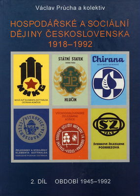Hospodářské a sociální dějiny Československa 1918-1992. 2. díl, Období 1945-1992 /
