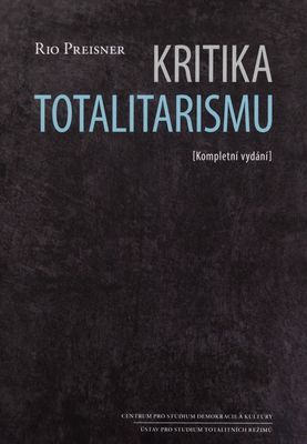 Kritika totalitarismu : (kompletní vydání) /