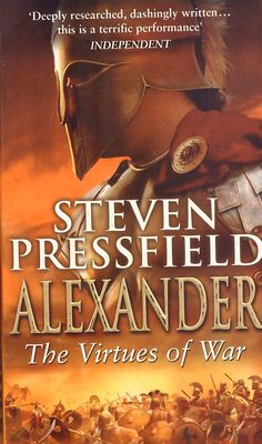 Alexander : the virtues of war /