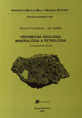 Všeobecná geológia, mineralógia a petrológia : vysokoškolské skriptá /