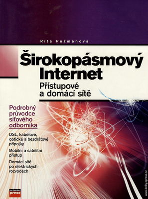 Širokopásmový Internet : přístupové a domácí sítě /