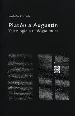 Platón a Augustín : teleológia a teológia moci /