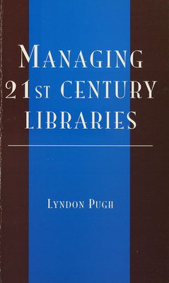 Managing 21st century libraries /