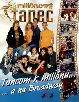 Tancom k miliónu- a na Broadway : zákulisie reality šou TV JOJ /