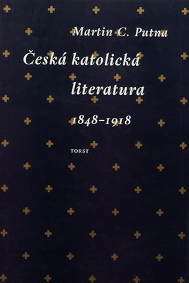 Česká katolická literatura v evropském kontextu 1848-1918 /