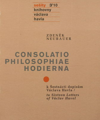 Consolatio philosophiae hodierna : k Šestnácti dopisům Václava Havla /