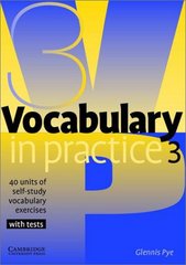 Vocabulary in practice 3 : 40 units of self-study vocabulary exercises : with tests /