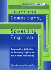 Learning computers, speaking English : cooperative activities for learning English and basic word processing /