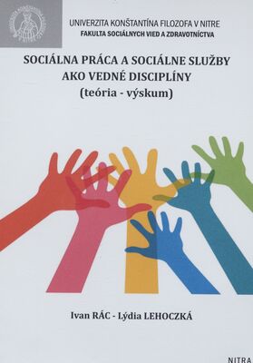 Sociálna práca a sociálne služby ako vedné disciplíny : (teória - výskum) /