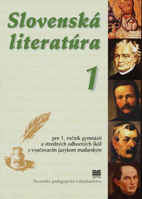 Slovenská literatúra pre 1. ročník gymnázií a stredných odborných škôl s vyučovacím jazykom maďarským /