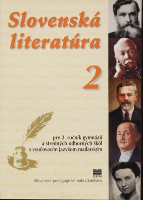 Slovenská literatúra pre 2. ročník gymnázií a stredných odborných škôl s vyučovacím jazykom maďarským /
