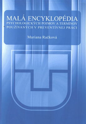 Malá encyklopédia psychologických pojmov a termínov používaných v preventívnej práci /