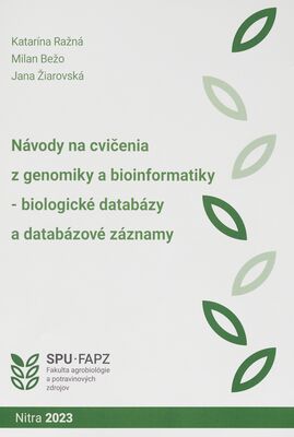Návody na cvičenia z genomiky a bioinformatiky - biologické databázy a databázové záznamy /
